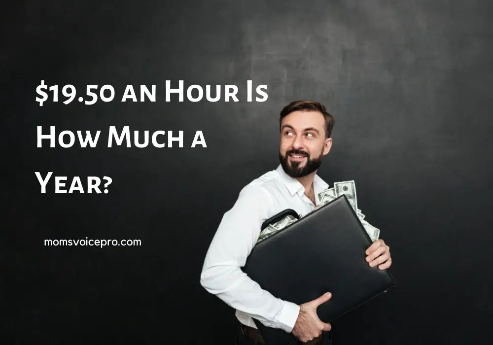 $19.50 an Hour Is How Much a Year?