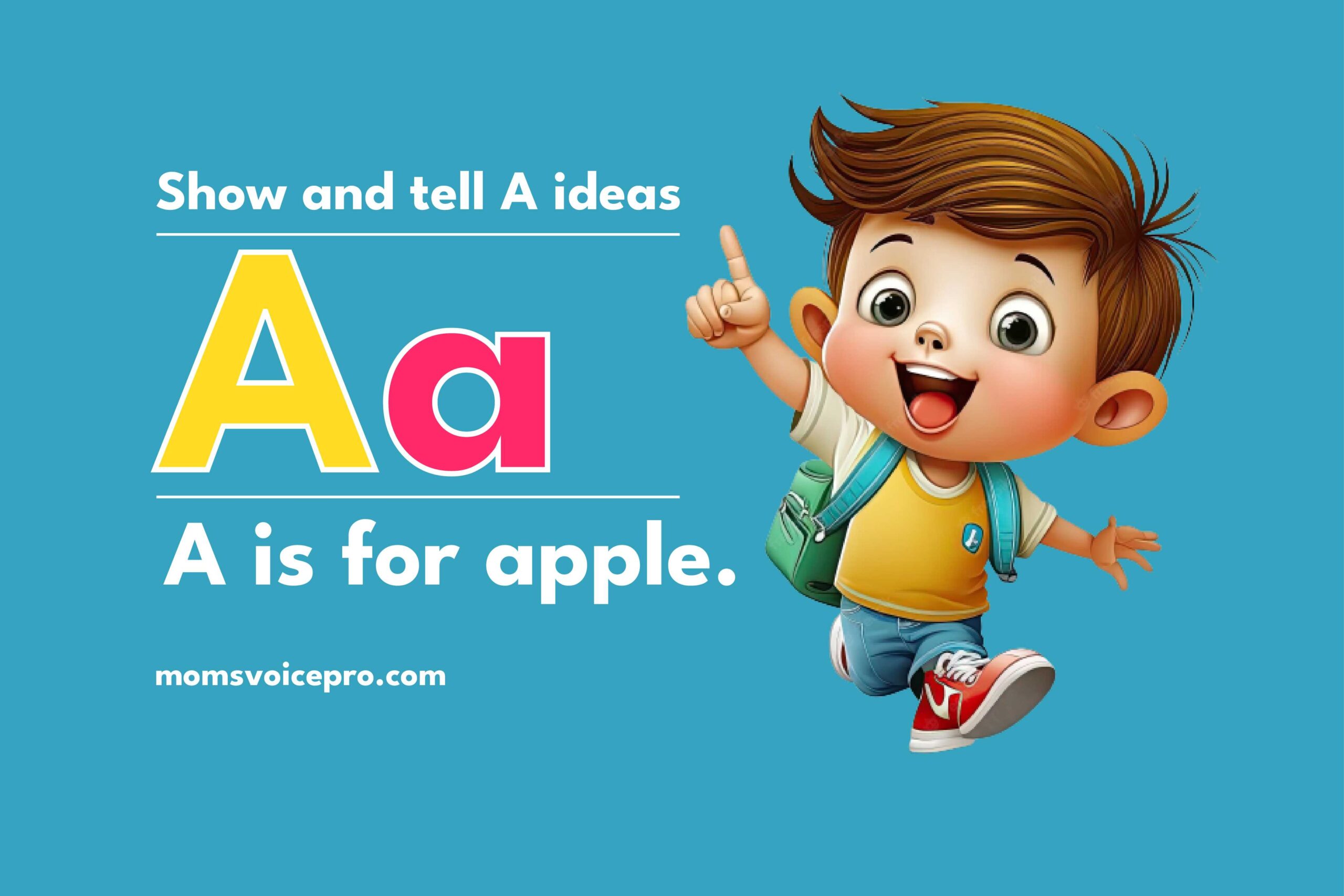 Show and Tell Letter A Ideas for Parents and Teachers